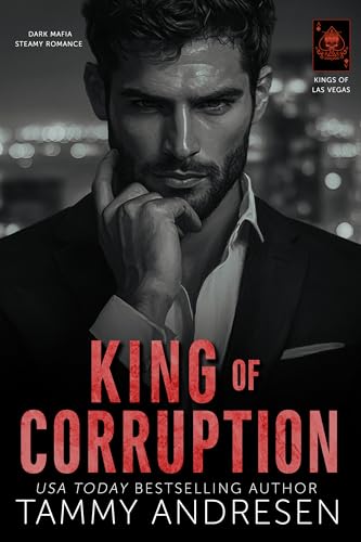 King of Corruption: Dark, Mafia, Steamy Romance (Kings of Las Vegas Book 4)