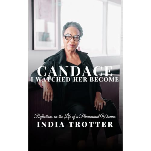 Candace: I Watched Her Become Audiobook By India Trotter cover art