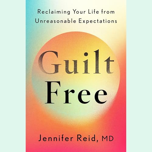 Guilt Free Audiolivro Por Jennifer Reid MD capa