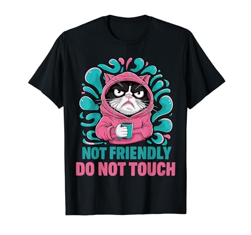 Not Friendly Do Not Touch Camiseta