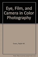 Eye, Film, and Camera in Color Photography 0882757989 Book Cover