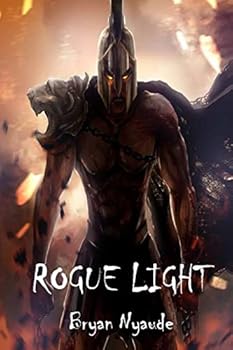 Rogue Light - Book #1 of the Rage of Oblivion