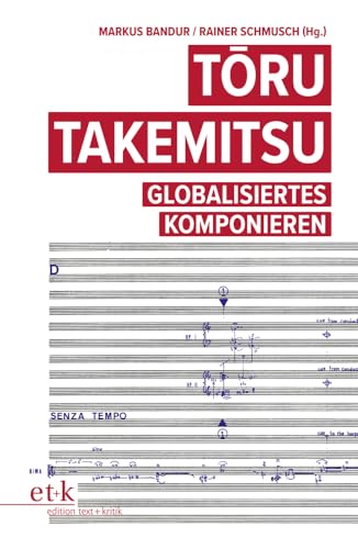 Toru Takemitsu Globalisiertes Komponieren analyse musicale et composition globale - 2