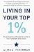 Living in Your Top 1%: Nine Essential Rituals to Achieve Your Ultimate Life Goals