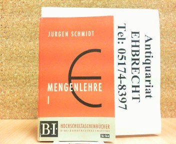 Mengenlehre I. Einführung in die axiomatische Mengenlehre. Grundbegriffe.
