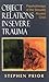 Object Relations in Severe Trauma: Psychotherapy of the Sexually Abused Child