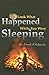 Look What Happened While You Were Sleeping