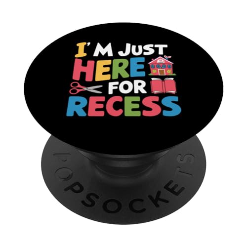 I'm Just Here For Recess Funny Back to School Kids Classroom PopSockets Standard PopGrip