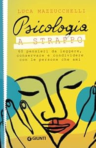 Psicologia a strappo: 60 pensieri da leggere, conservare e condividere con le persone che ami