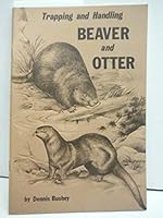 Trapping and Handling Beaver and Otter B000QJ5X0C Book Cover