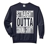 Straight Outta Sonoma County Cool Home Quote Comfort Colors Adult Sweatshirt