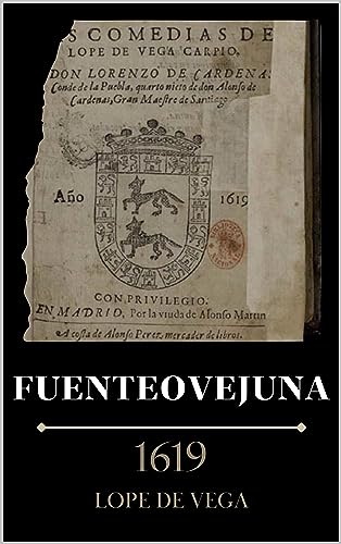 Fuenteovejuna: Obra teatral del Siglo de Oro español (Spanish Edition)