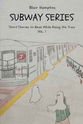 Subway Series: Short Stories to Read While Riding the Train, Vol. 1