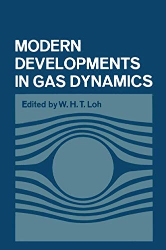 Modern Developments in Gas Dynamics: Based upon a Course on Modern Developments in Fluid Mechanics and Heat Transfer, Given at the University of California at Los Angeles view 2