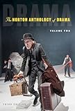 The Norton Anthology of Drama (Third Edition)  (Vol. Volume 2)