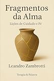 zambrotta eta  FRAGMENTOS DA ALMA: Lições de Cuidado e Fé (Portuguese Edition)