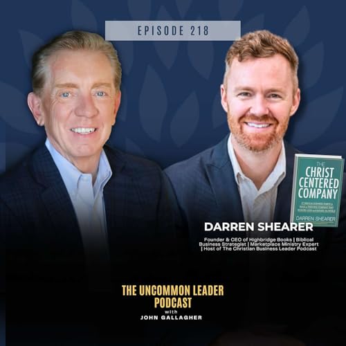 Beyond the Bottom Line: Why Your Business is Your Greatest Ministry Base with Darren Shearer