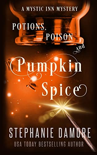 Potions, Poison, and Pumpkin Spice: A Paranormal Cozy Mystery: 7