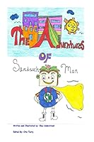 The Adventures of Sandwich Man!: Sandwich Man! - The Adventures of Sandwich Man! 1503324958 Book Cover