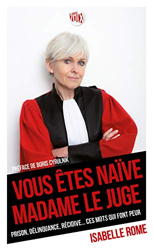 Télécharger Vous êtes naïve Madame le juge (Porte-Voix) PDF Ebook En Ligne