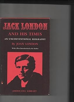 Paperback Jack London and His Times an Unconventiona Book