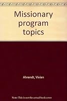 Missionary program topics B0007FBL56 Book Cover