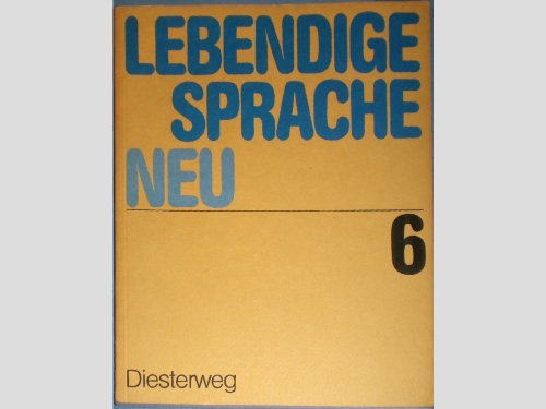 Preisvergleich Produktbild Lebendige Sprache - Neu / Lebendige Sprache - Neu: 6. Schuljahr