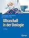 Produktbild Ultraschall in der Urologie: unter Mitarbeit von A. Stula