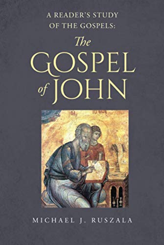 A Reader's Study of the Gospels: The Gospel of John
