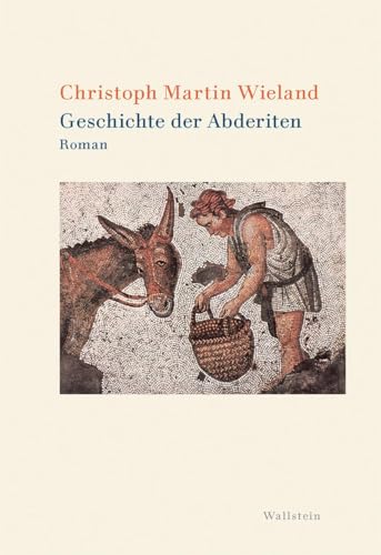 Geschichte der Abderiten: Roman (Wieland. Studienausgabe in Einzelbänden) für 42,00 EUR (-32%) statt 64,50 EUR bei amazon.de Bild: Geschichte der Abderiten: Roman (Wieland. Studienausgabe in Einzelbänden) für 42,00 EUR (-32%) statt 64,50 EUR bei amazon.de