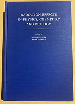 Hardcover Radiation effects in Physics, Chemistry and Biology Book