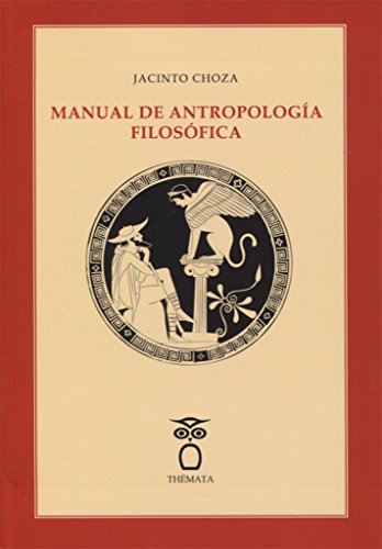 MANUAL DE ANTROPOLOGÍA FILOSÓFICA: 28 (Pensamiento)