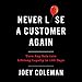 Never Lose a Customer Again: Turn Any Sale into Lifelong Loyalty in 100 Days