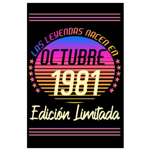 Las Leyendas Nacen En octubre 1981 Edición Limitada: Octubre 41 Años Cumpleaños Regalo para hombre, mujer mamá, papá nacido en 1981 ... DIARIO, CUADERNO DE NOTAS, APUNTES O AGENDA.