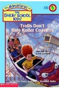 Paperback 35 Trolls Don't Ride Roller Coasters Book