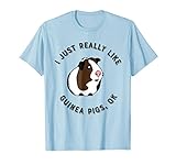 Cute and Funny I Just Really Like Guinea Pigs Ok TShirt