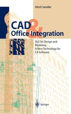 [(CAD and Office Integration : OLE for Design and Modeling - A New Technology for CA Software)] [By (author) Ulrich Sendler ] published on (June, 1996)