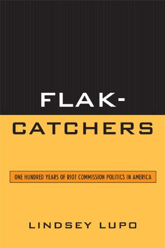 Flak-Catchers: One Hundred Years of Riot Commission Politics in America