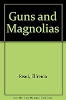 Guns and Magnolias 0887507743 Book Cover