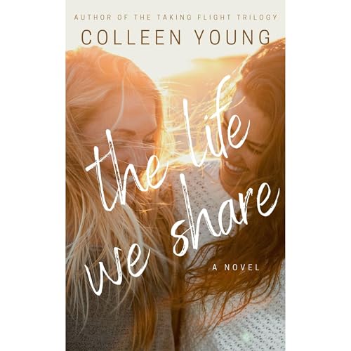 The Life We Share Audiolibro Por Colleen Young arte de portada