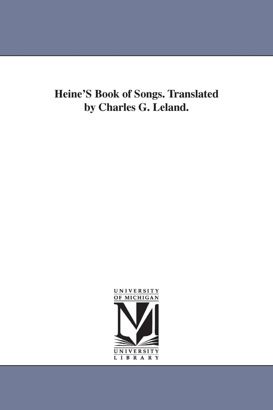 Heine's Book of songs. Translated by Charles G. Leland.