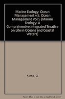 Marine Ecology, Ocean Management - Ecosystems and Organic Resources (Marine Ecology: A Comprehensive,Integrated Treatise on Life in Oceans and Coastal Waters) 0471901598 Book Cover