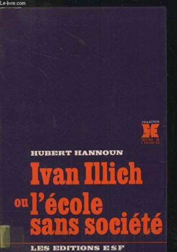 IVAN ILLICH OU L'ECOLE SANS SOCIETE .