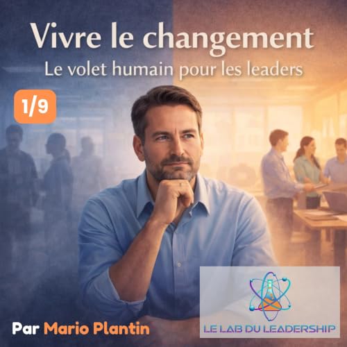 &Eacute;pisode #63 &ndash; Le volet humain du changement