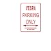 Adept Mechanism Vespa Parking ONLY Aluminum Street Sign