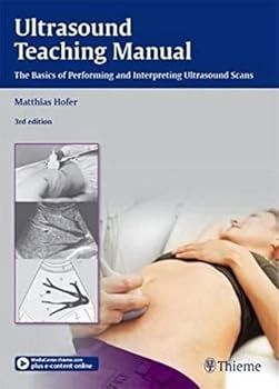 Paperback Ultrasound Teaching Manual: The Basics of Performing and Interpreting Ultrasound Scans Book