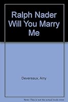 Ralph Nader Will You Marry Me 0929456009 Book Cover