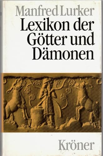 Lexikon der Götter und Dämonen (Kröners Taschenausgaben (KTA))