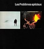  Les Problèmes spéciaux (Life la photographie)