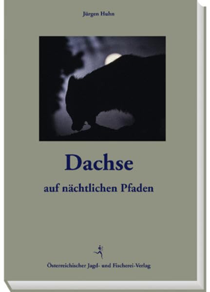 Dachse: Auf nächtlichen Pfaden: Auf nächtlichen Pfaden. Eine Art Tagebuch